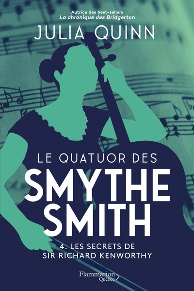 Le quatuor des Smythe-Smith T.04 - Les secrets de sir Richard Kenworthy | Quinn, Julia