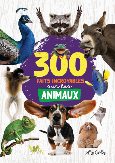 300 faits incroyables sur les animaux | Côté, Marie-Ève