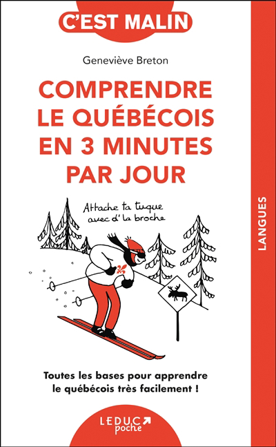 Comprendre le québécois en 3 minutes par jour : toutes les bases pour apprendre le québécois très facilement ! | Breton, Geneviève