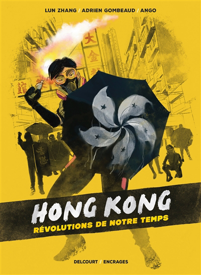 Hong Kong : révolutions de notre temps | Lun, Zhang