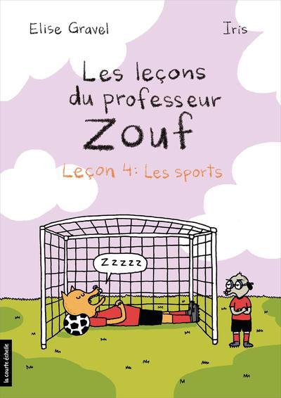 Les leçons du professeur Zouf T.04 - Les sports | Gravel, Élise