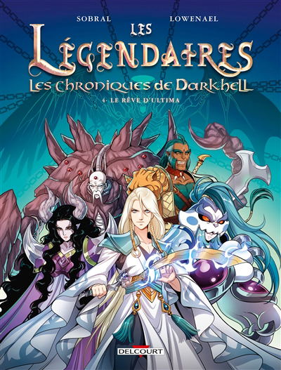 Les Légendaires : les chroniques de Darkhell T.04 - Le rêve d'Ultima | Sobral, Patrick
