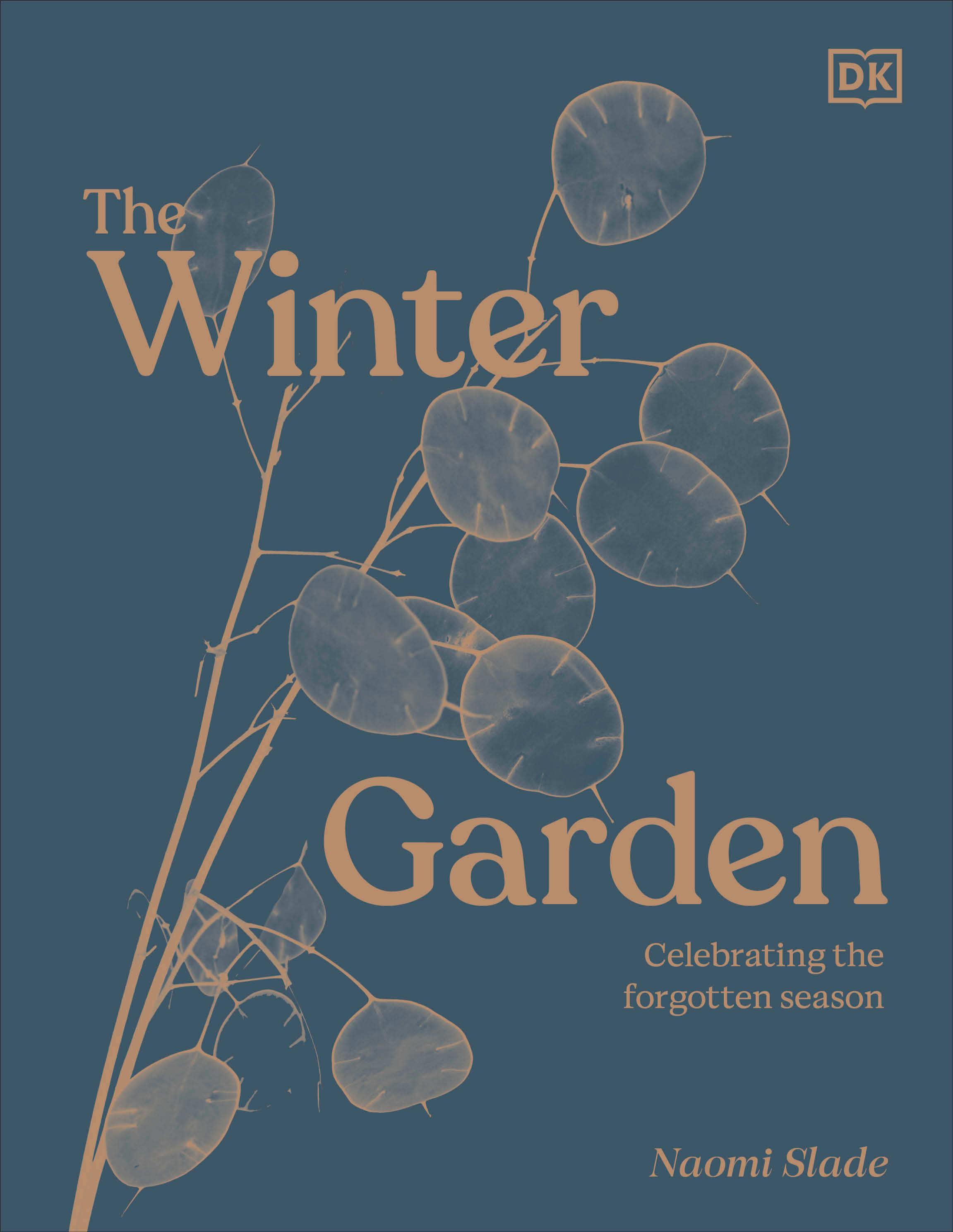 The Winter Garden : Celebrate the Forgotten Season | 