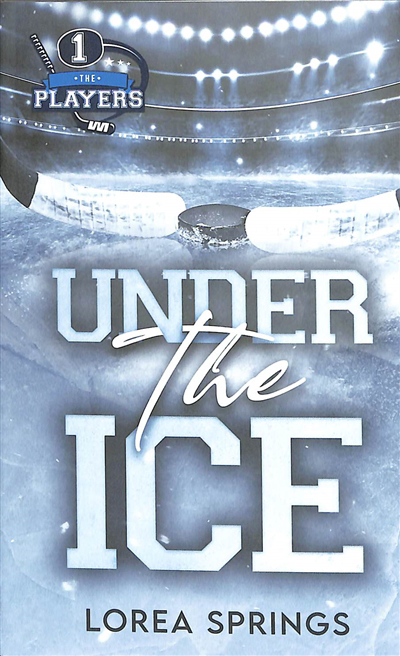 The players T.01 - Under the ice | Springs, Lorea (Auteur)