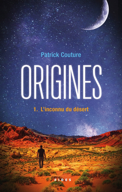 Origines T.01 - L'inconnu du désert | Couture, Patrick (Auteur)