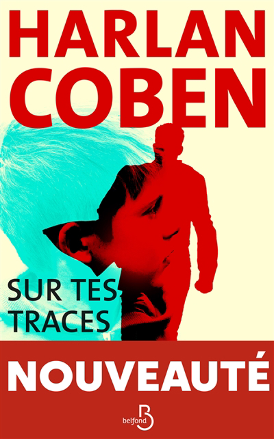 Sur tes traces | Coben, Harlan (Auteur)