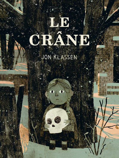 crâne (Le) | Klassen, Jon (Auteur)