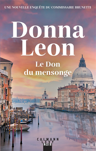 Don du mensonge (Le) | Leon, Donna (Auteur)