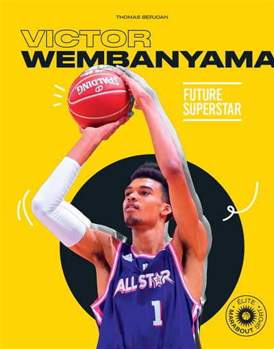 Victor Wembanyama : future superstar | Berjoan, Thomas (Auteur)