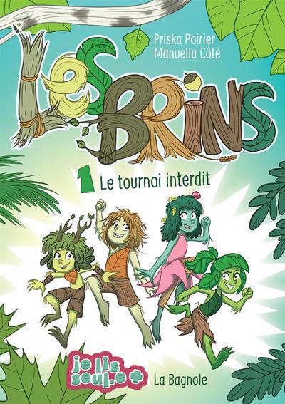 Les Brins T.01 - Le tournoi interdit | Poirier, Priska (Auteur) | Côté, Manuella (Illustrateur)
