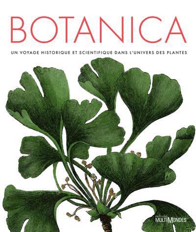 Botanica : Un voyage historique et scientifique dans l'univers des plantes | Bayton, Ross (Auteur)