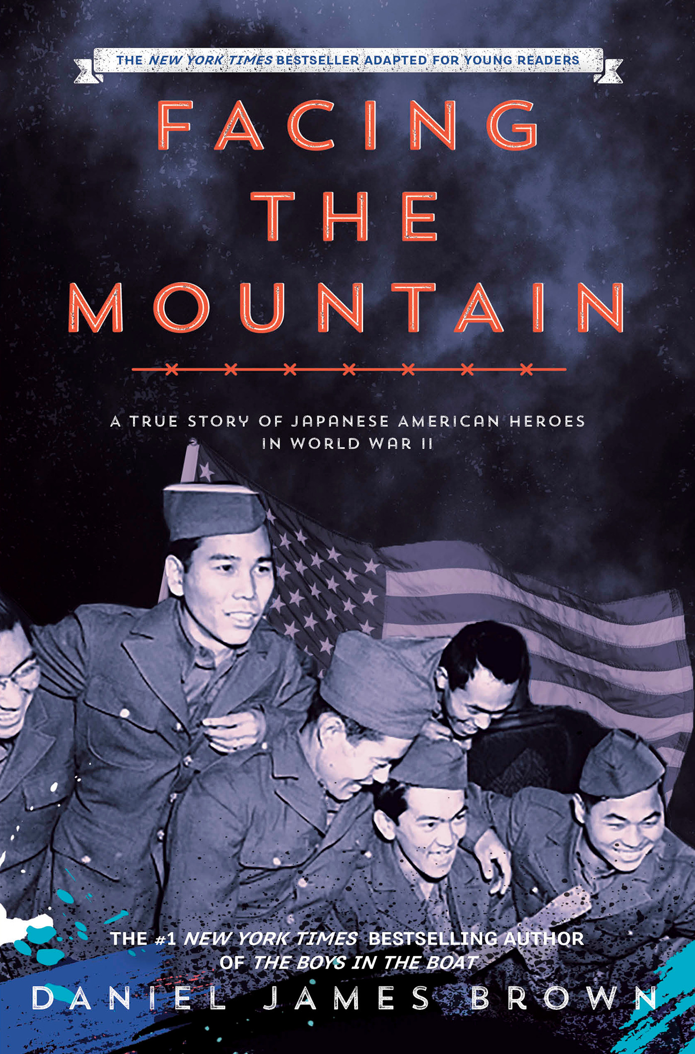 Facing the Mountain (Adapted for Young Readers) : A True Story of Japanese American Heroes in World War II | Brown, Daniel James (Auteur)