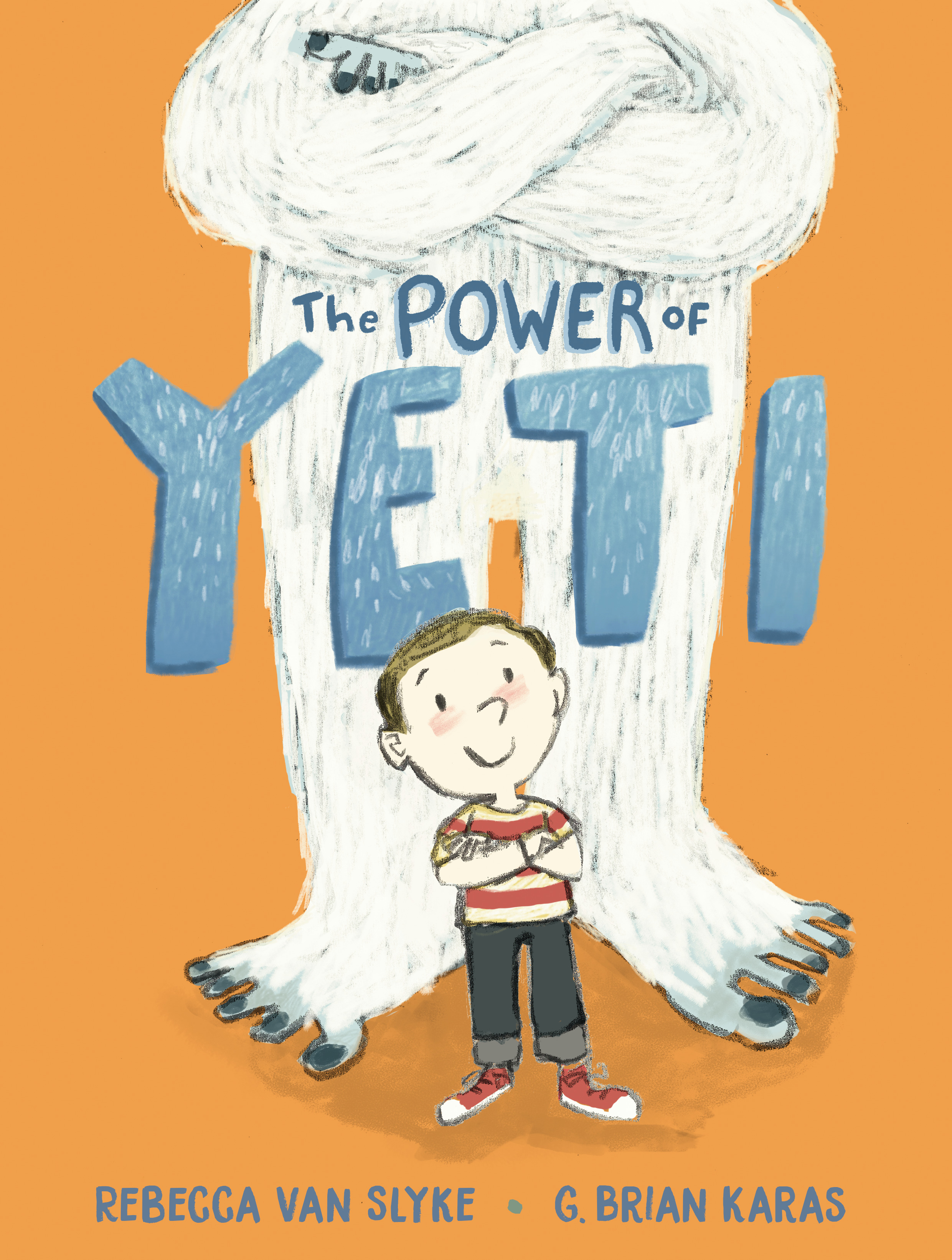 The Power of Yeti | Van Slyke, Rebecca (Auteur) | Karas, G. Brian (Illustrateur)