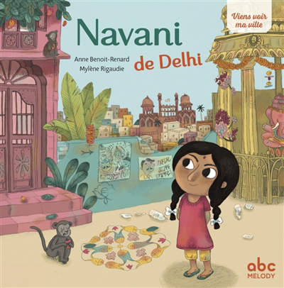 Navani de Delhi | Benoit-Renard, Anne (Auteur) | Rigaudie, Mylène (Illustrateur)