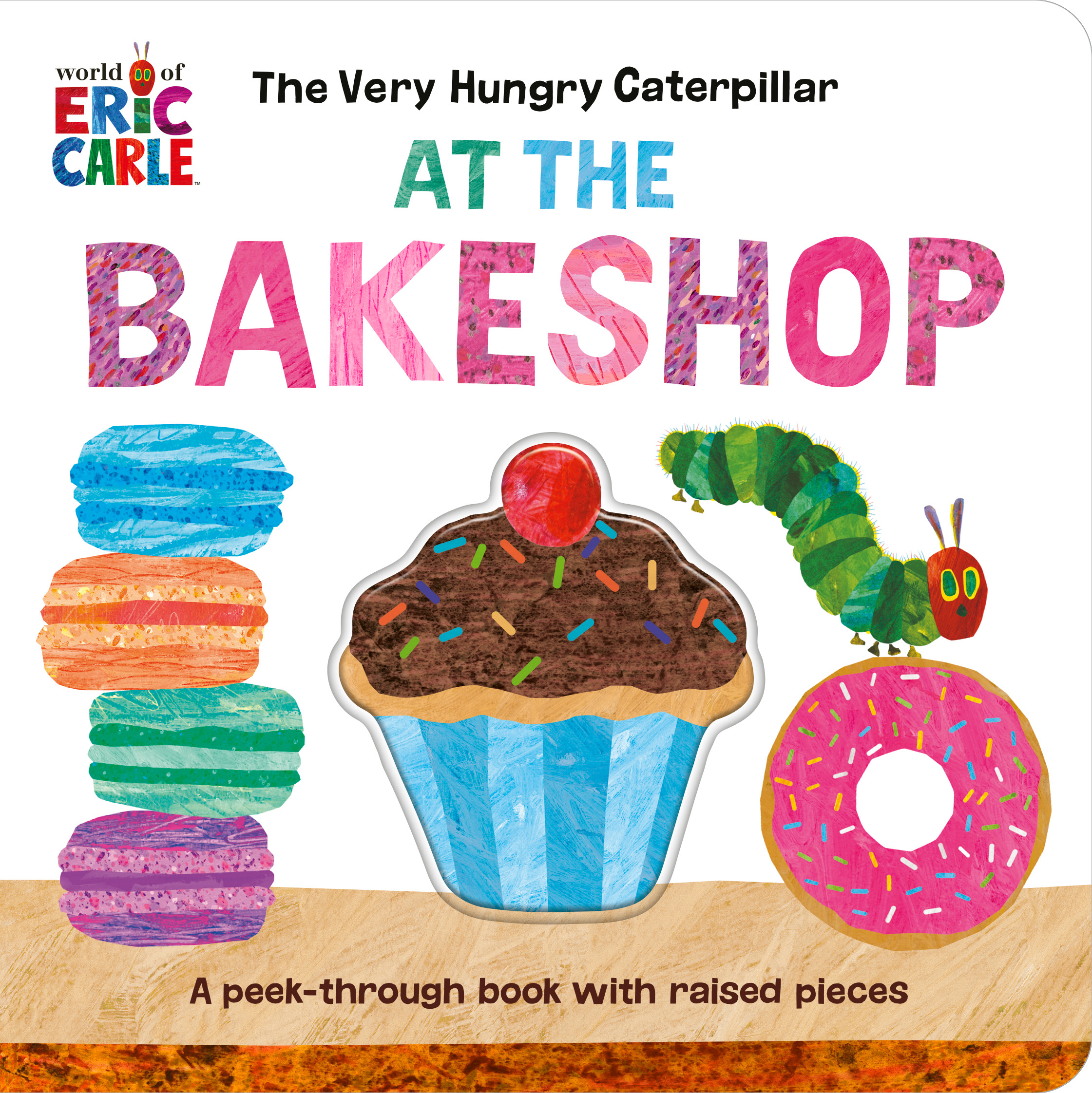 The Very Hungry Caterpillar at the Bakeshop | Carle, Eric (Auteur) | Carle, Eric (Illustrateur)