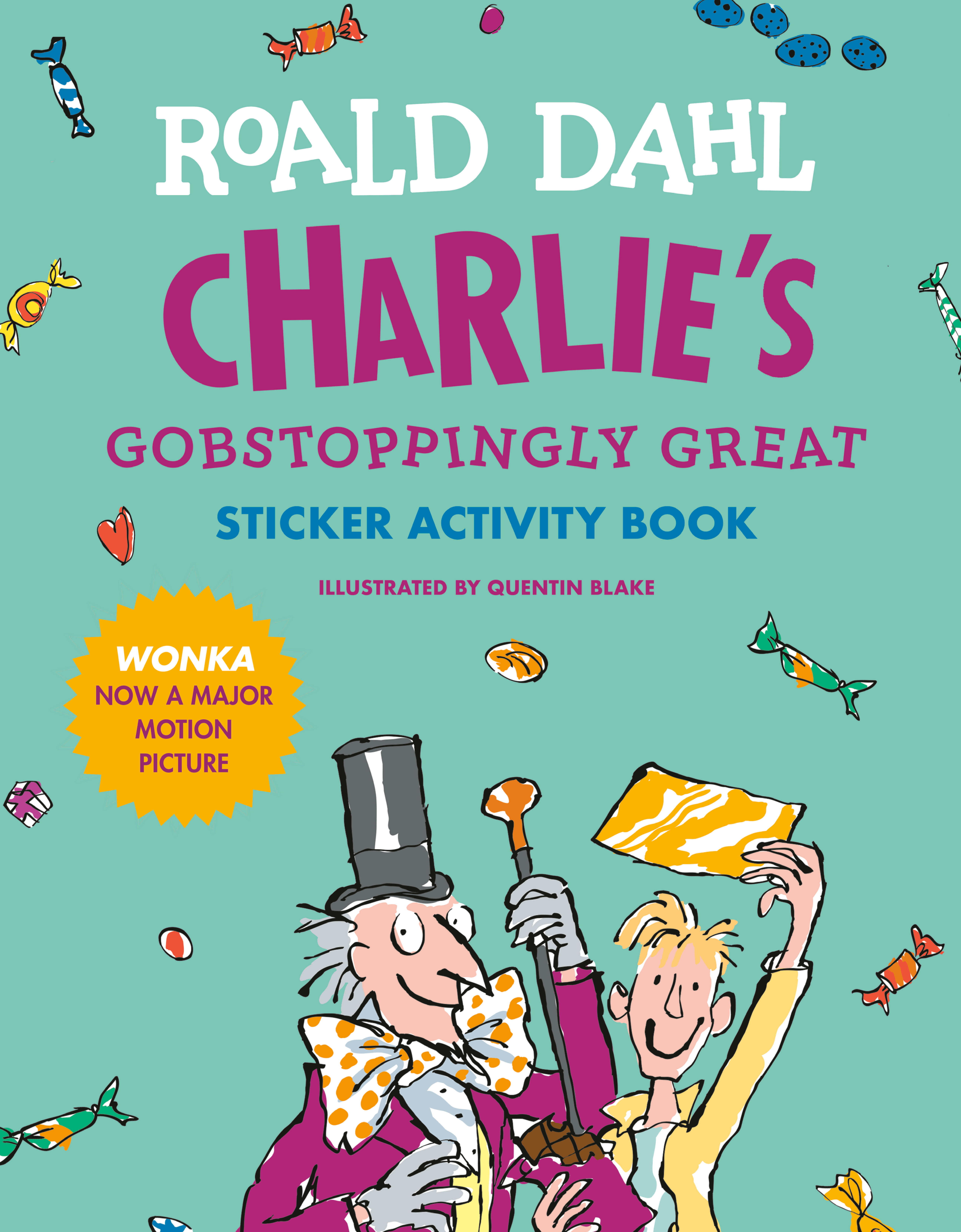 Charlie's Gobstoppingly Great Sticker Activity Book | Dahl, Roald (Auteur) | Blake, Quentin (Illustrateur)