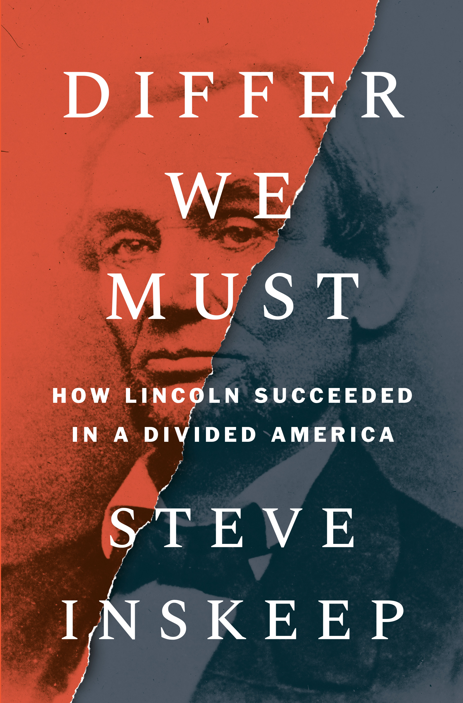 Differ We Must : How Lincoln Succeeded in a Divided America | Inskeep, Steve (Auteur)