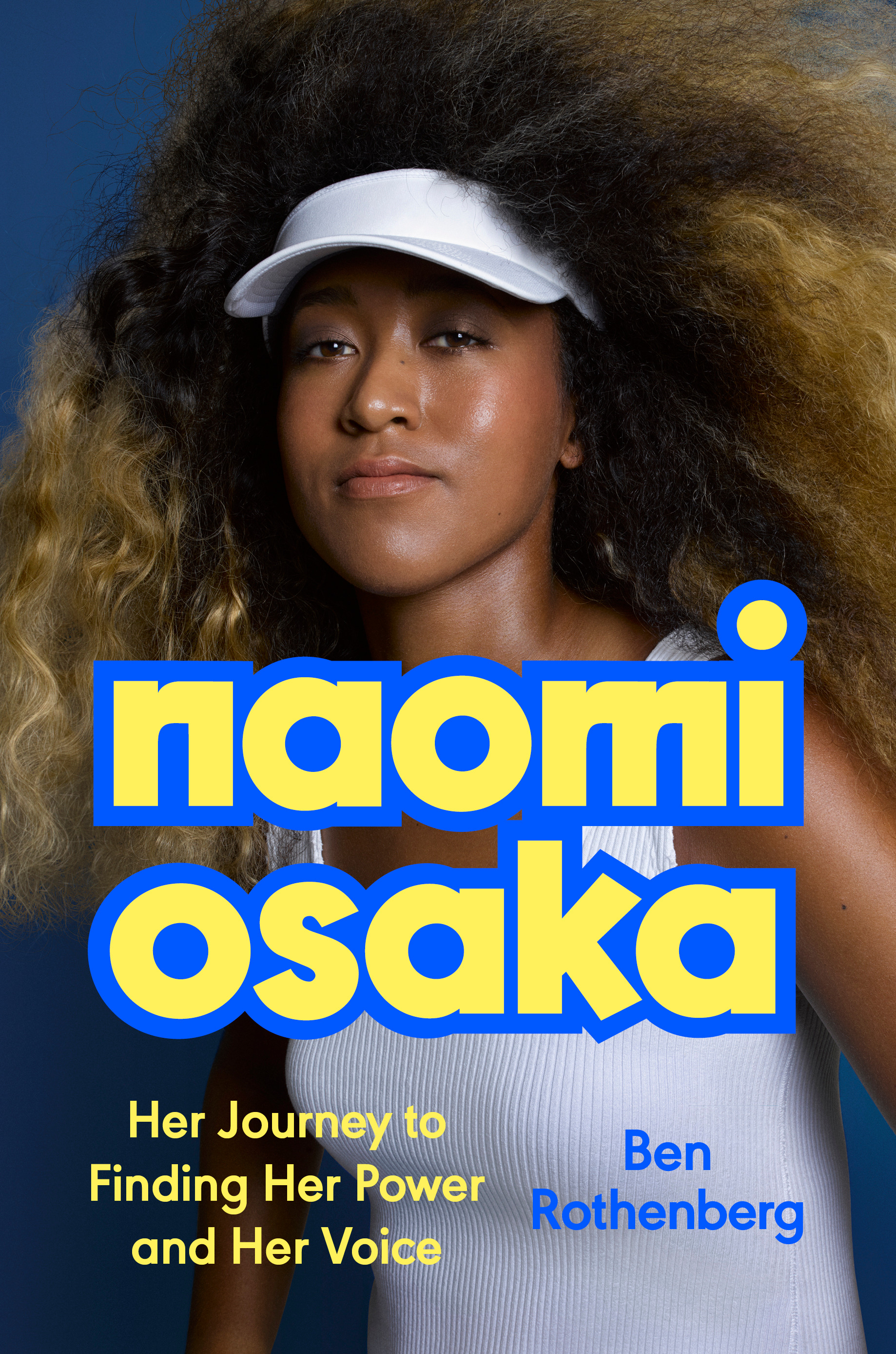 Naomi Osaka : Her Journey to Finding Her Power and Her Voice | Rothenberg, Ben (Auteur)