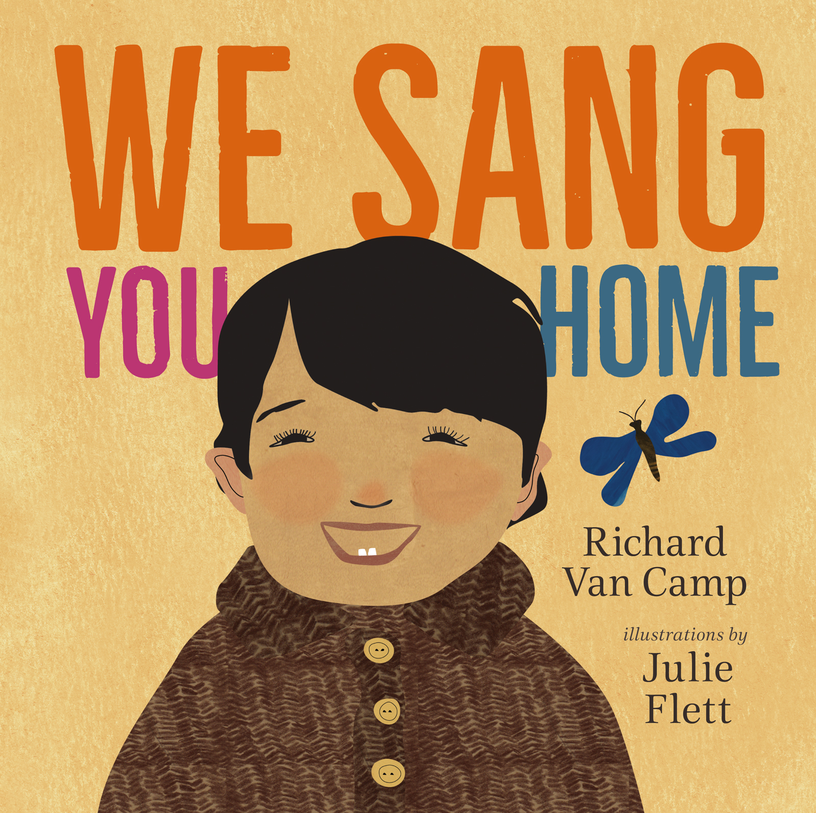 We Sang You Home | Van Camp, Richard (Auteur) | Flett, Julie (Illustrateur)