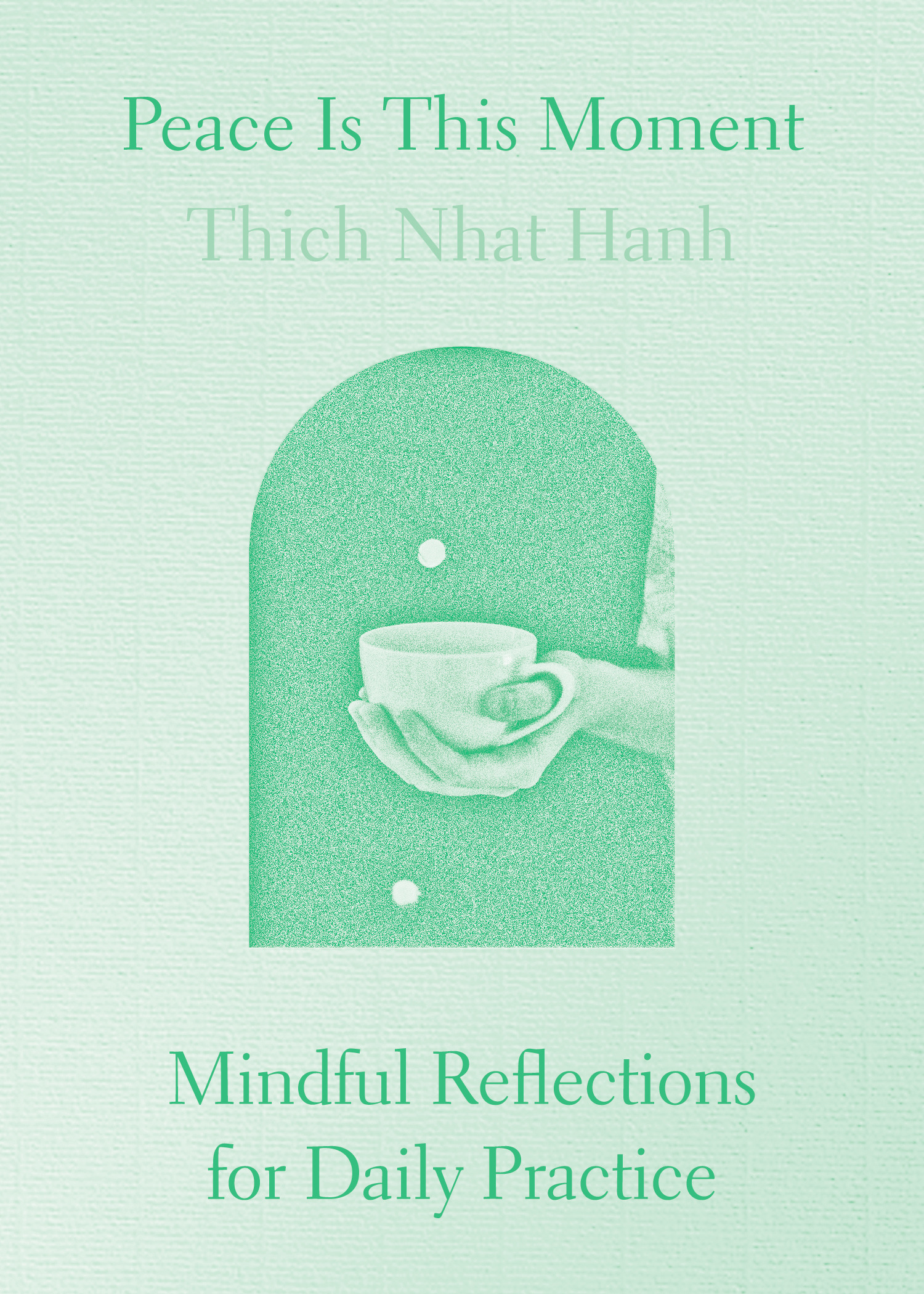 Peace Is This Moment : Mindful Reflections for Daily Practice | Hanh, Thich Nhat (Auteur)