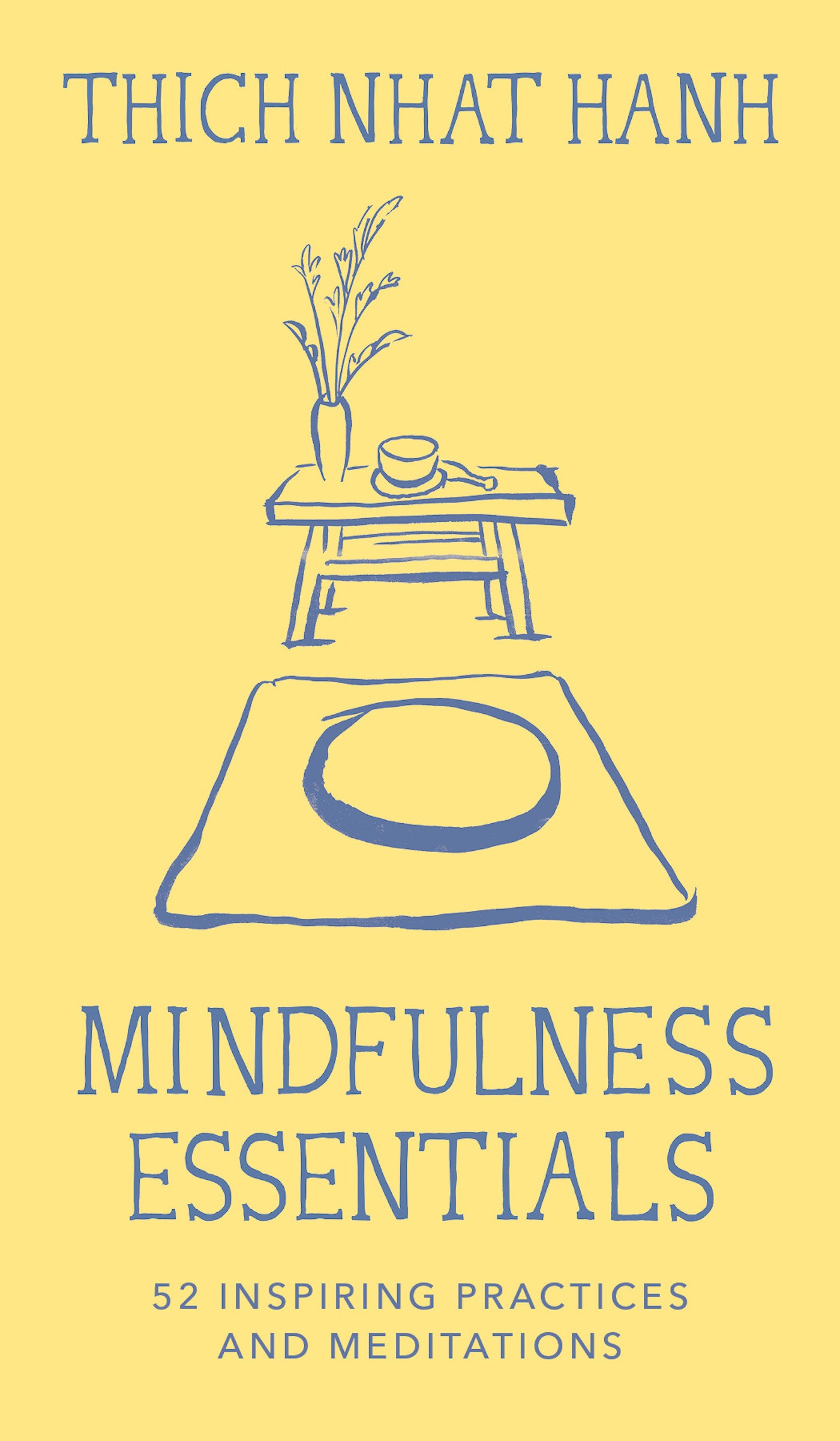 Mindfulness Essentials Cards : 52 Inspiring Practices and Meditations | Hanh, Thich Nhat (Auteur) | DeAntonis, Jason (Illustrateur)