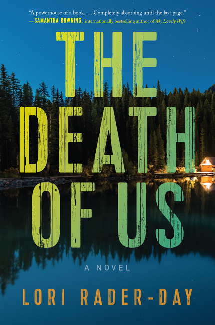 The Death of Us : A Novel | Rader-Day, Lori (Auteur)