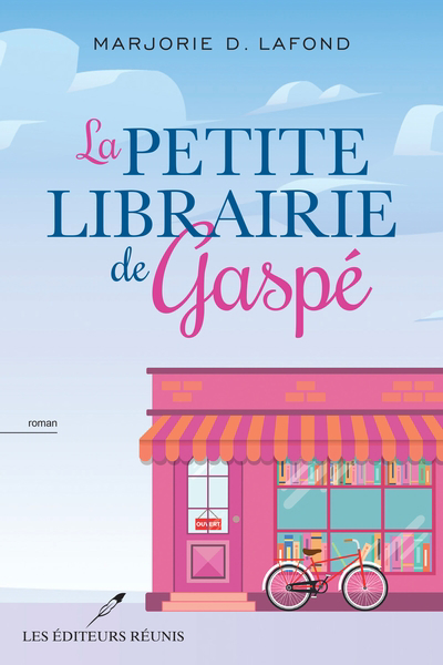 Petite librairie de Gaspé (La) | Lafond, Marjorie D. (Auteur)