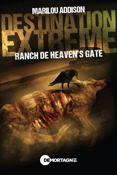 Destination extrême - Ranch de Heaven's Gate  | Addison, Marilou (Auteur)