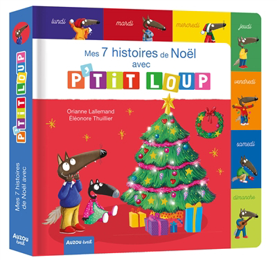 Mes 7 histoires de Noël avec P'tit Loup | Lallemand, Orianne (Auteur) | Thuillier, Eléonore (Illustrateur)