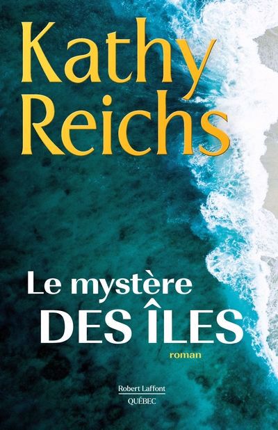 Mystère des îles (Le) | Reichs, Kathy (Auteur)
