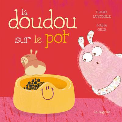 doudou sur le pot (La) | Larochelle, Claudia (Auteur) | Chiodi, Maira (Illustrateur)