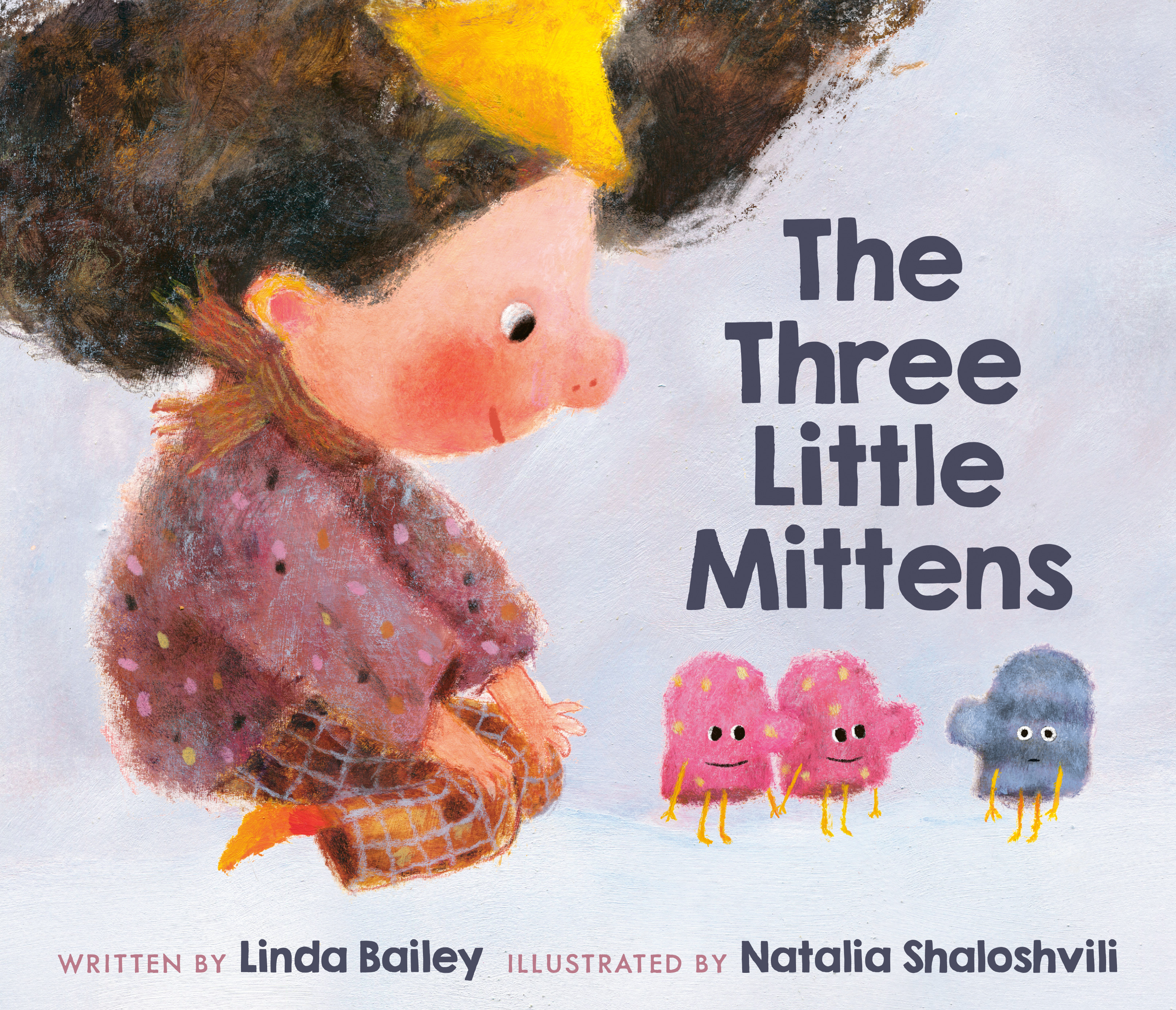 The Three Little Mittens | Bailey, Linda (Auteur) | Shaloshvili, Natalia (Illustrateur)