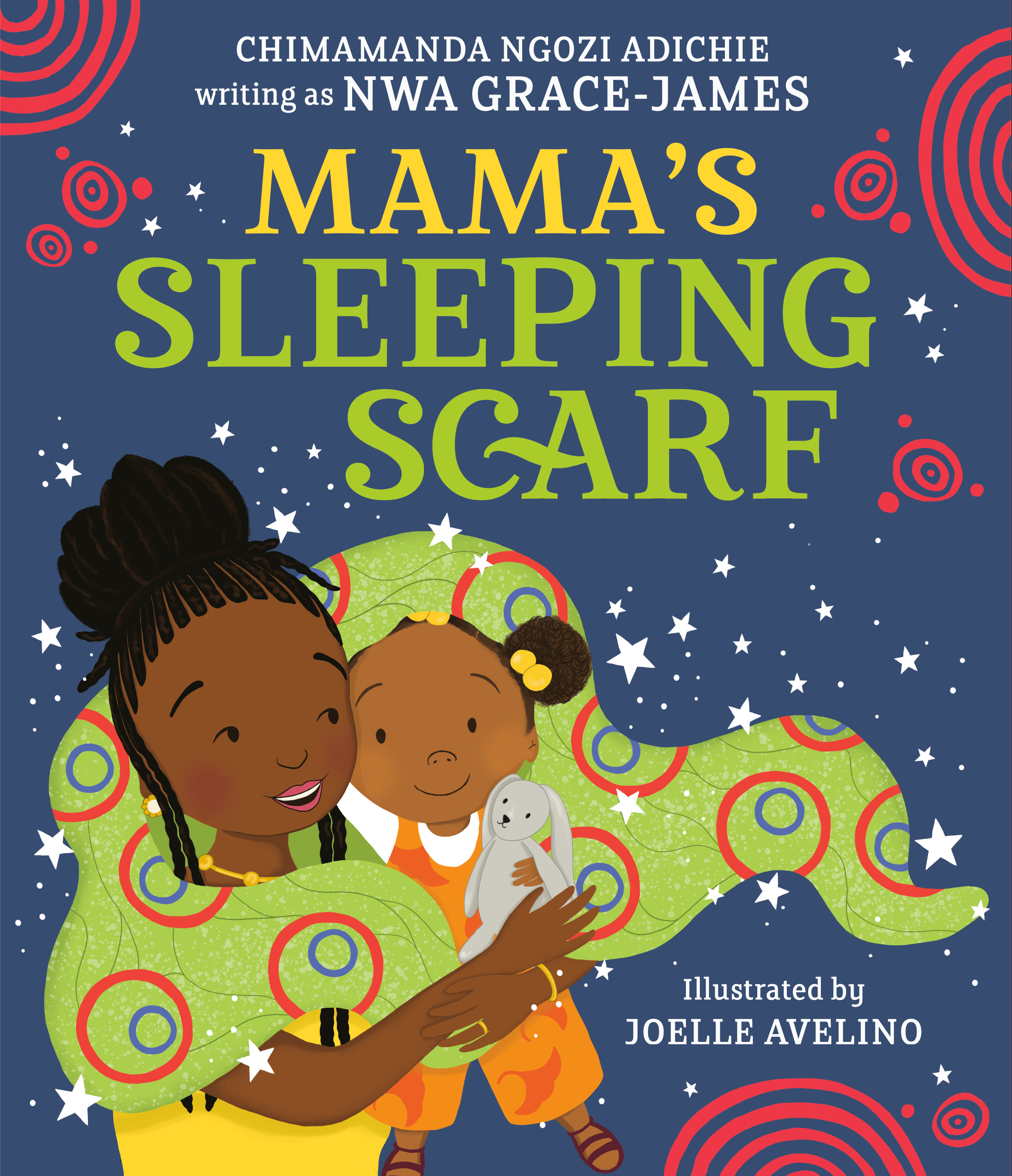 Mama's Sleeping Scarf | Adichie, Chimamanda Ngozi (Auteur) | Grace-James, Nwa (Auteur) | Avelino, Joelle (Illustrateur)