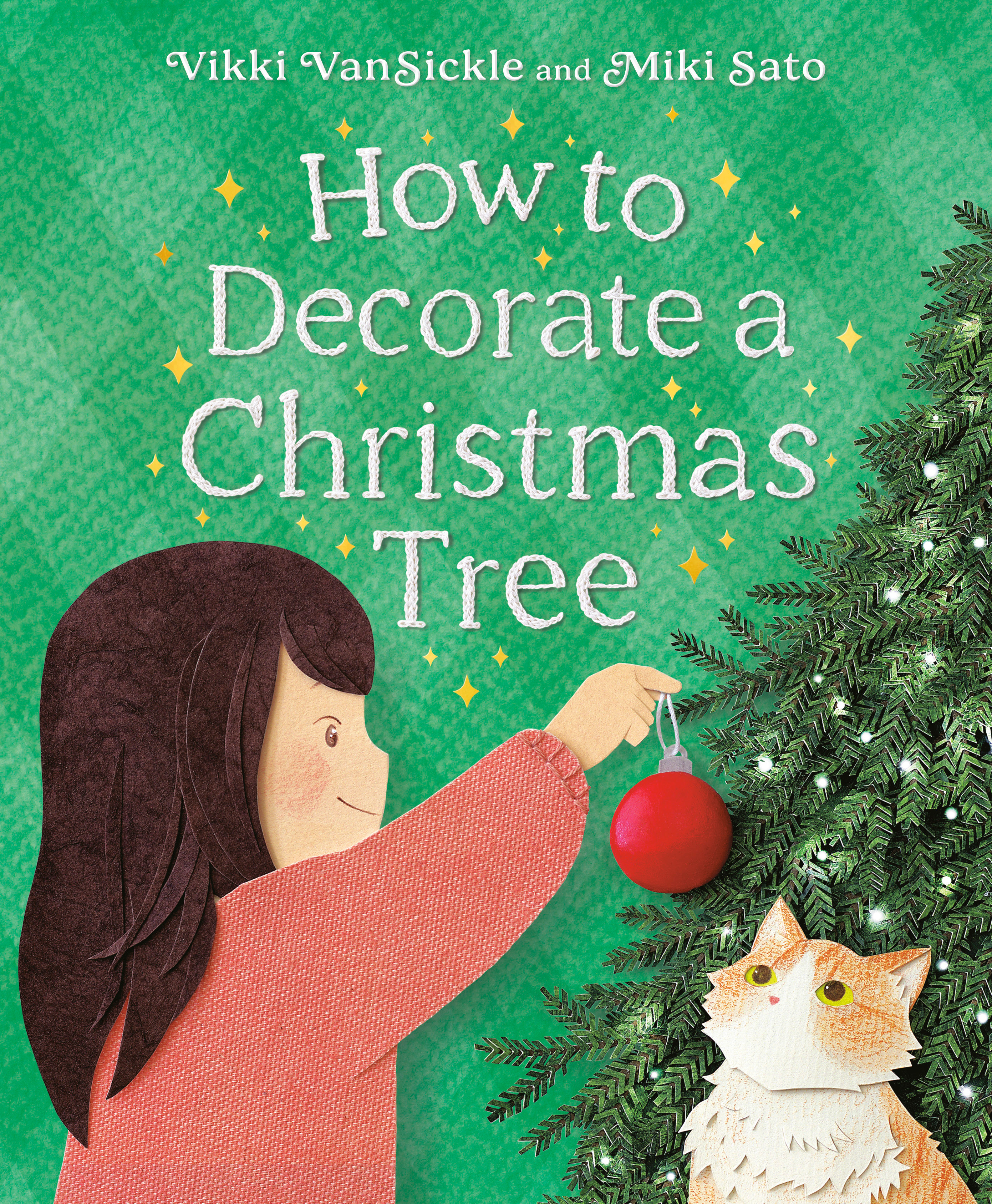 How to Decorate a Christmas Tree | VanSickle, Vikki (Auteur) | Sato, Miki (Illustrateur)
