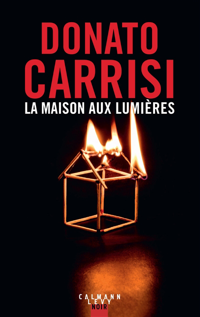 maison aux lumières (La) | Carrisi, Donato (Auteur)