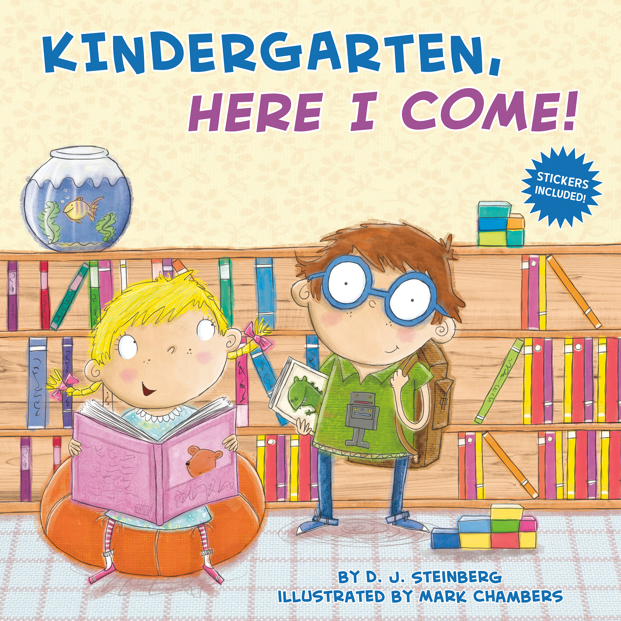 Kindergarten, Here I Come! | Steinberg, D.J. (Auteur) | Chambers, Mark (Illustrateur)