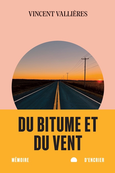 Du bitume et du vent | Vallières, Vincent (Auteur)