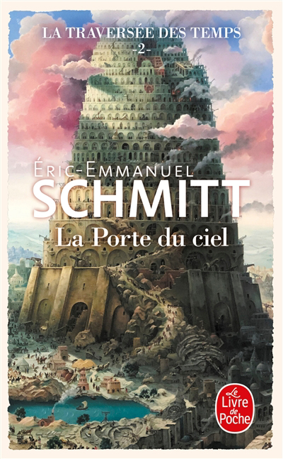 La traversée des temps T.02 - La porte du ciel | Schmitt, Eric-Emmanuel (Auteur)