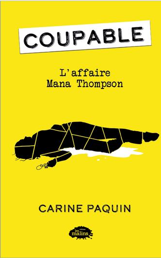Coupable T.01 - affaire Mana Thompson (L') | Paquin, Carine