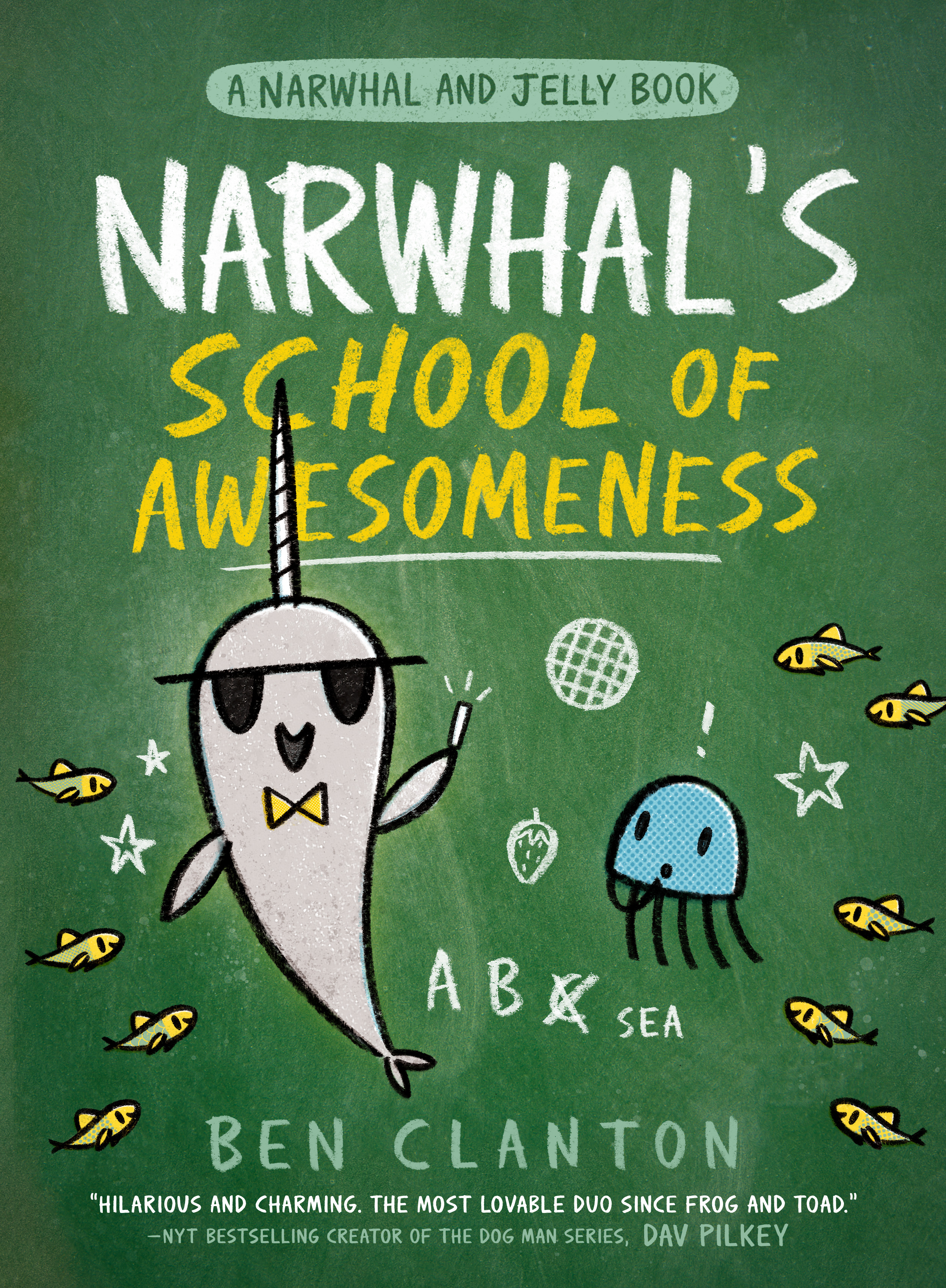 Narwhal's School of Awesomeness (A Narwhal and Jelly Book #6) | Clanton, Ben (Auteur)