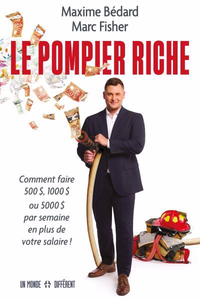 Pompier riche (Le) | Bédard, Maxime (Auteur) | Fisher, Marc (Auteur)