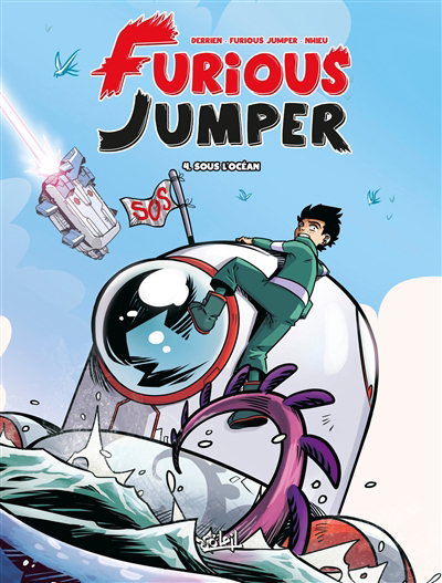 Furious Jumper T.04 - Sous l'océan | Derrien, Jean-Christophe (Auteur) | Furious Jumper (Auteur) | Nhieu, Emmanuel (Illustrateur)