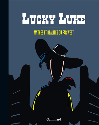 Lucky Luke : mythes et réalités du Far West | 