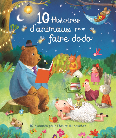 10 histoires d'animaux pour faire dodo : 10 histoires pour l'heure du coucher | Harman, Julie (Auteur) | Jatkowska, Ag (Illustrateur)