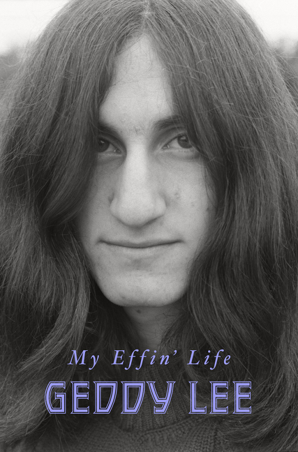 My Effin' Life | Lee, Geddy (Auteur)