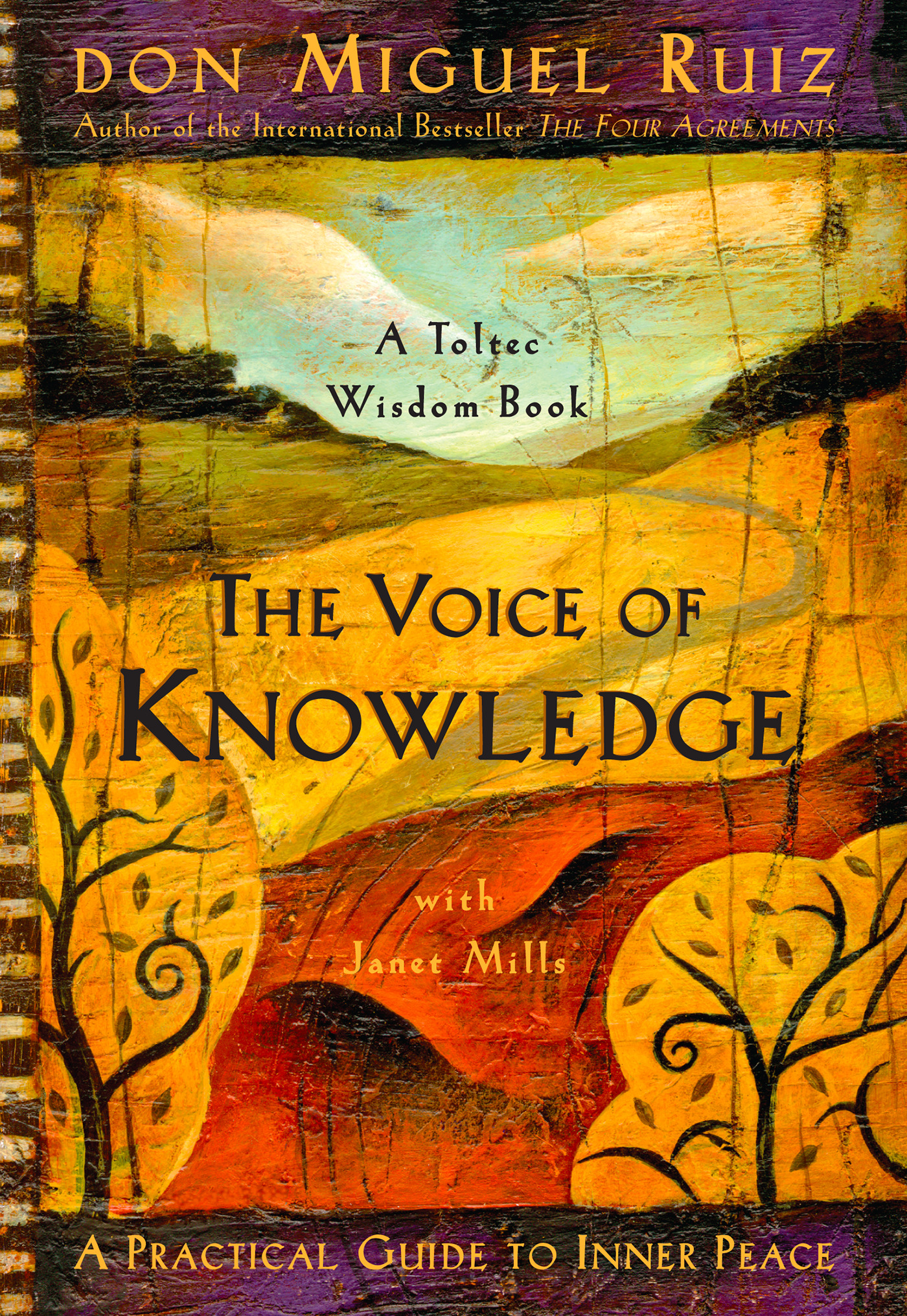The Voice of Knowledge : A Practical Guide to Inner Peace | Ruiz, Don Miguel (Auteur) | Mills, Janet (Auteur)