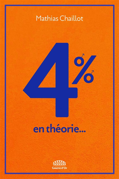 4 % : en théorie... | Chaillot, Mathias (Auteur)
