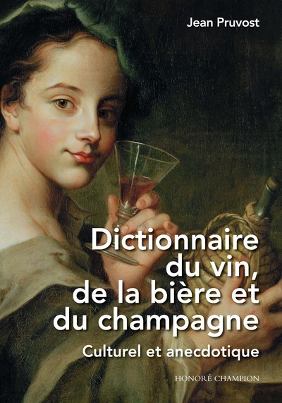 Dictionnaire du vin, de la bière et du champagne | Pruvost, Jean
