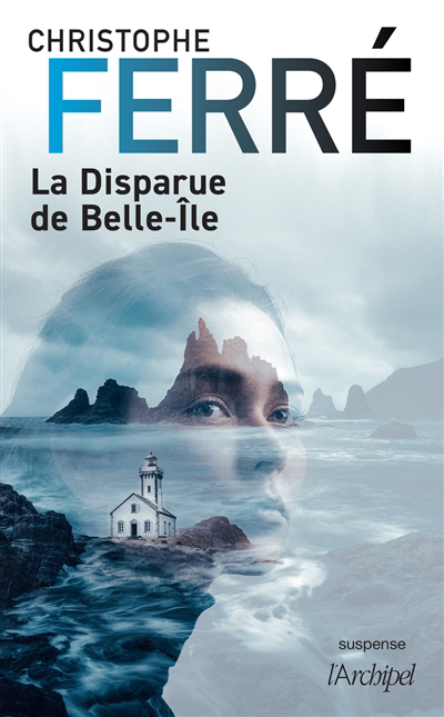 Disparue de Belle-Ile (La) | Ferré, Christophe