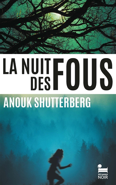 Nuit des fous (La) | Shutterberg, Anouk